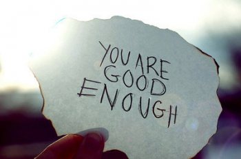 Piece of paper stating "your are good enough" to show that self-acceptance can help reduce stress and anxiety.
